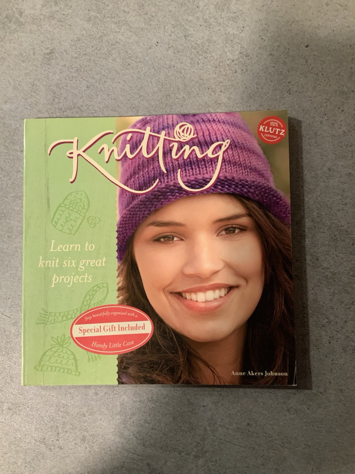 Knitting, Learn To Knit Six Great Projects By Anne Akers Johnson