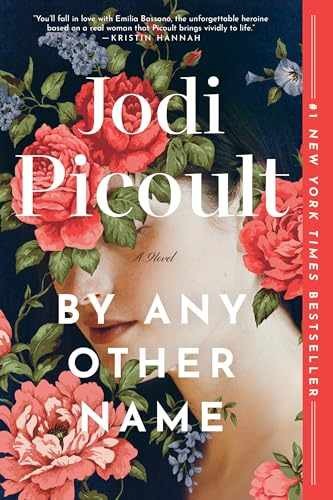 By Any Other Name: A Novel – Paperback, by Picoult Jodi – New h