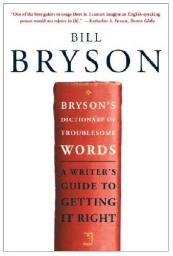 Bryson’s Dictionary of Troublesome Words – Hardcover By Bryson, Bill – GOOD