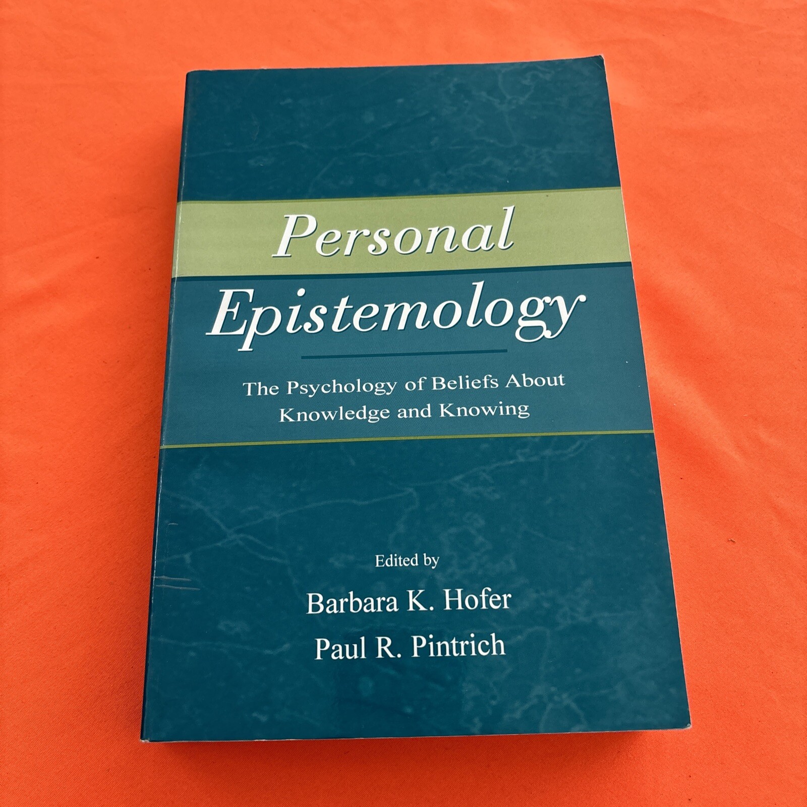 Personal Epistemology – Paperback, by Barbara K. Hofer; Paul R. – Very Good