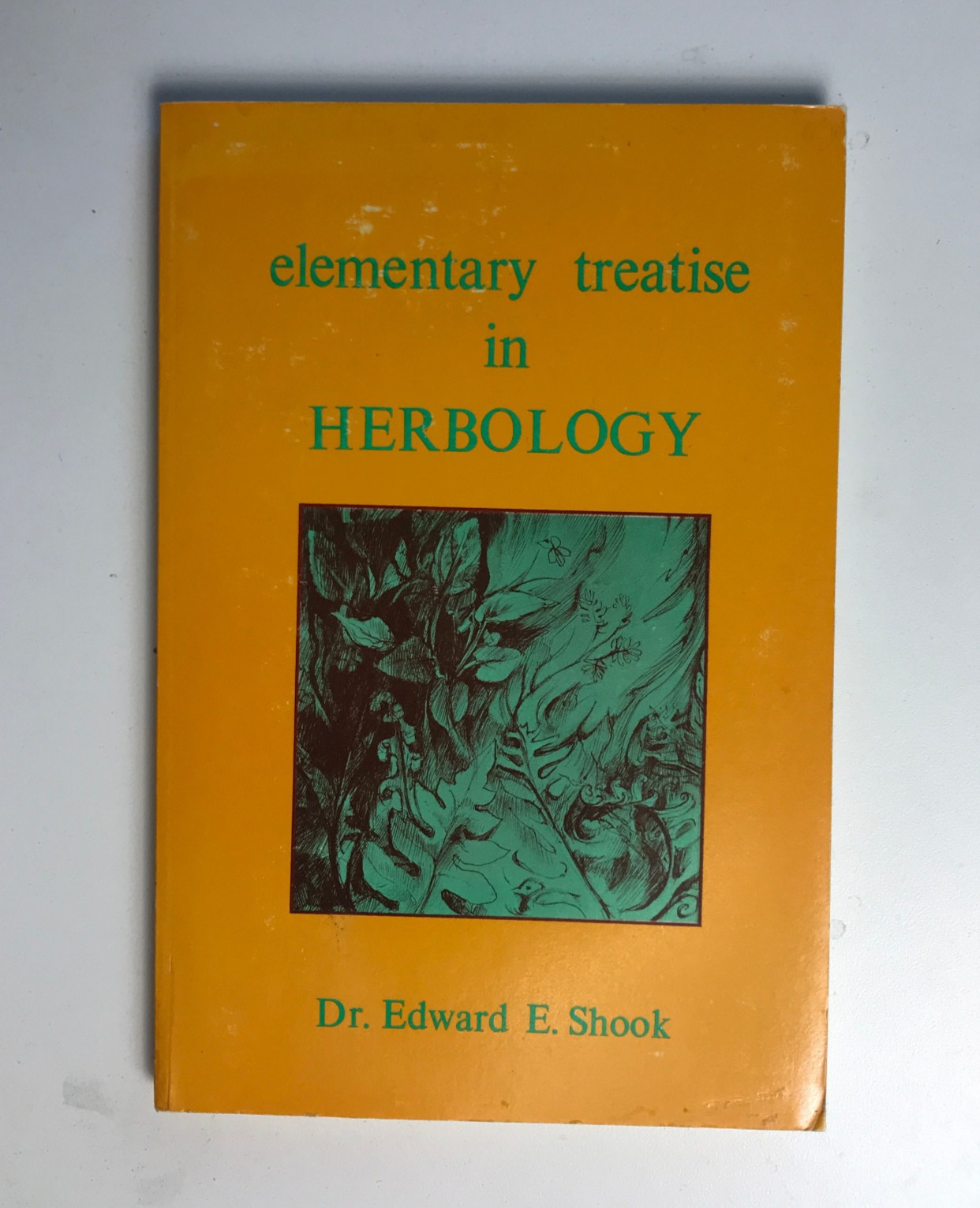 ELEMENTARY TREATISE IN HERBOLOGY By Edward E. Shook 1974
