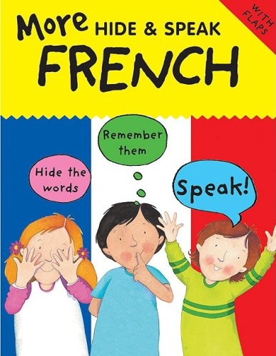 More Hide & Speak French (More Hide & Speak Books) (English and French Editi…