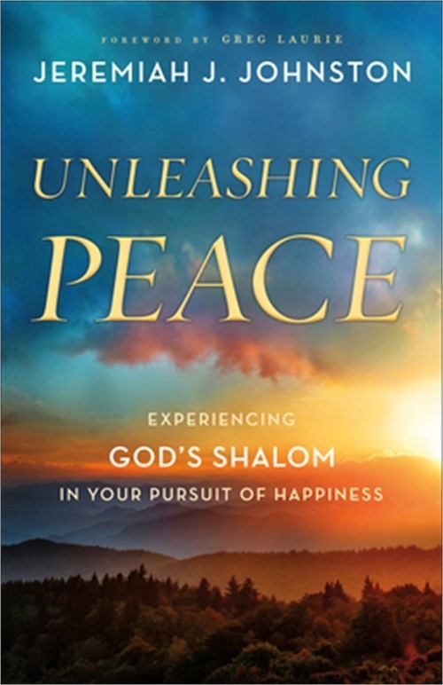 Unleashing Peace: Experiencing God’s Shalom in Your Pursuit of Happiness (Paperb