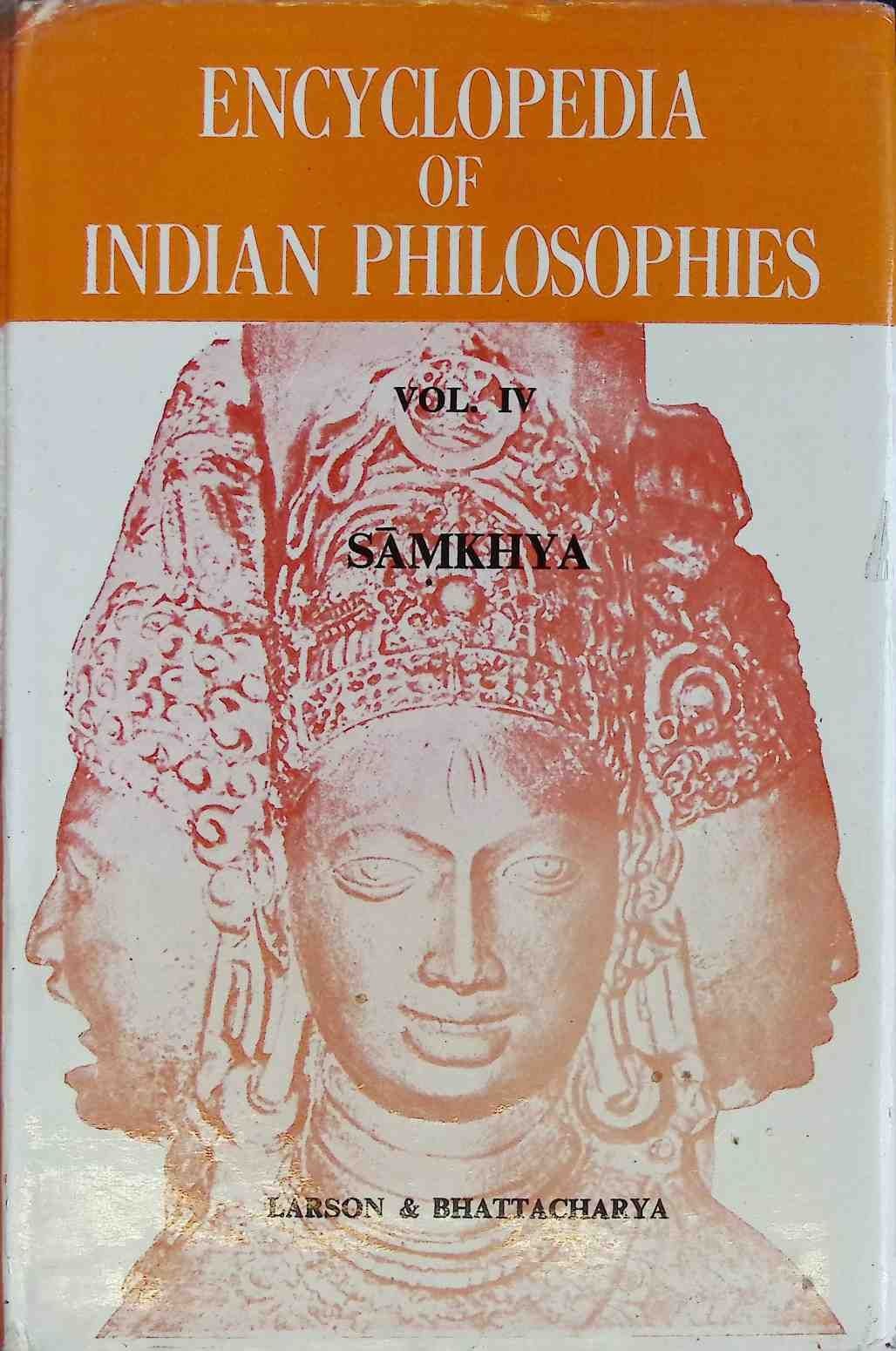 Encyclopedia of Indian philosophies; Vol. 4., Samkhya. Larson, Gerald James and