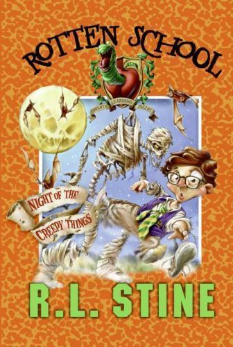 Night of the Creepy Things; Rotten School, – 9780061232725, hardcover, R L Stine