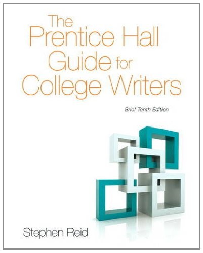 THE PRENTICE HALL GUIDE FOR COLLEGE WRITERS: BRIEF EDITION By Stephen P. Reid VG