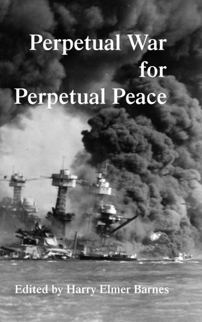 Perpetual War For Perpetual Peace