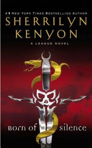 Born of Silence (The League) – Mass Market Paperback By Kenyon, Sherrilyn – GOOD
