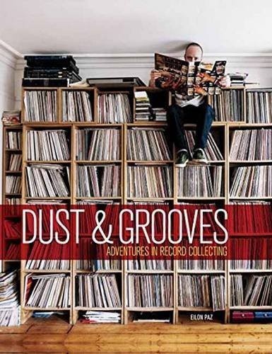 Dust & Grooves: Adventures in Record Collecting [New Book] Hardcover