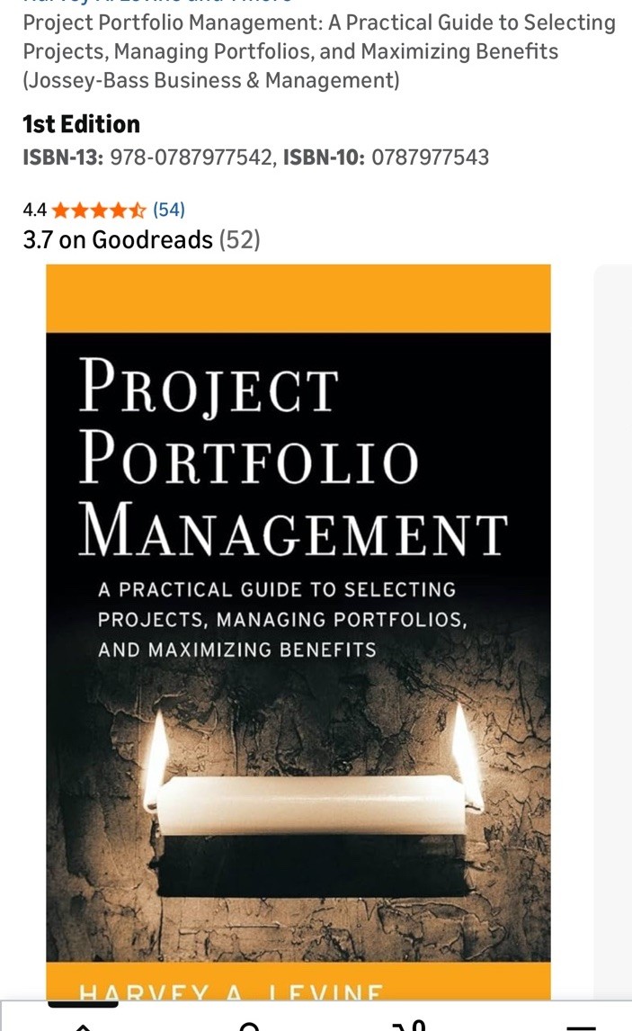 Project Portfolio Management : A Practical Guide to Selecting Projects, Managing
