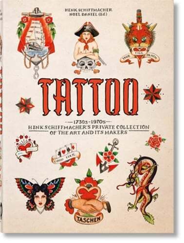 TATTOO. 1730s-1970s. Henk Schiffmacher’s Private Collection. 45th Ed.: New