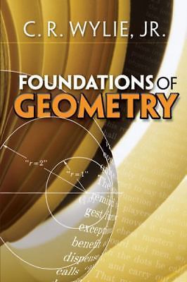 Foundations of Geometry; Dover Books on Mat- 0486472140, C R Wylie Jr, paperback