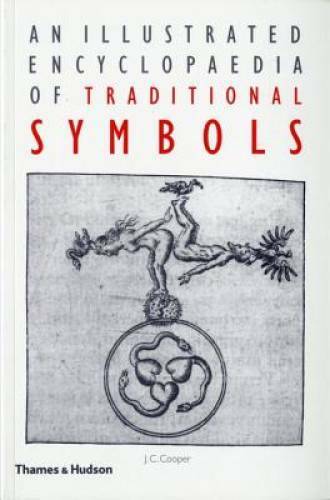 An Illustrated Encyclopaedia of Traditional Symbols – Paperback – GOOD