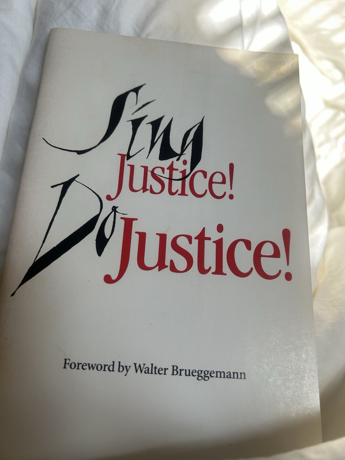 Sing Justice! Do Justice! with a foreword by Walter Brueggemann. VG stapleback