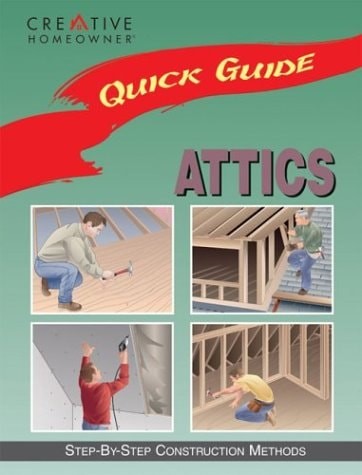 Quick Guide: Attics: Step-by-Step Construction Methods by Feirer Mr., Mark, Good