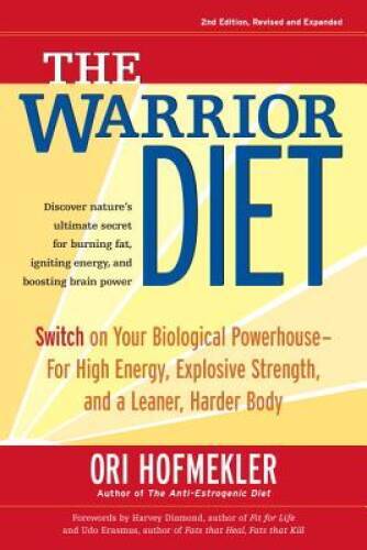 The Warrior Diet: Switch on Your Biological Powerhouse For High Ener – VERY GOOD