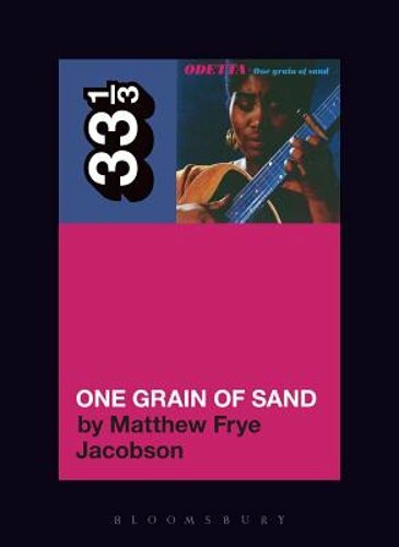 Odetta’s One Grain of Sand by Matthew Frye Jacobson: New
