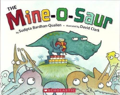 The Mine-O-Saur – Paperback By Sudipta Bardhan-Quallen – GOOD