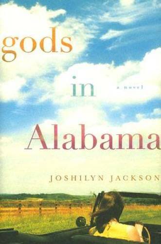 Gods in Alabama – Hardcover By Jackson, Joshilyn – GOOD