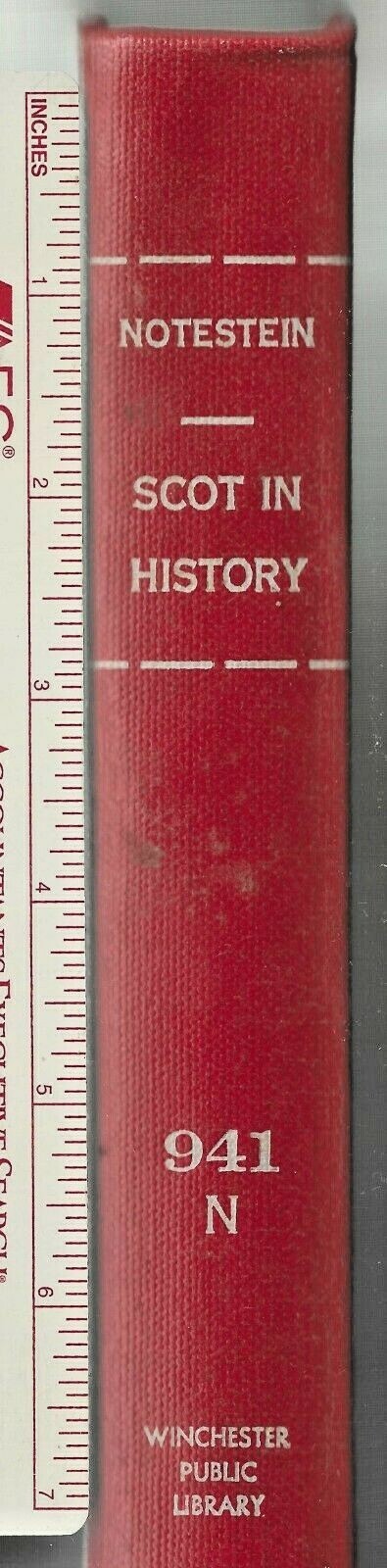 The Scot In History by Wallace Notestein – 1946 – 372 pages HC (B60)