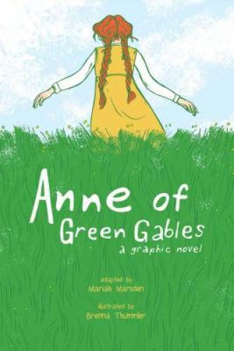 Anne of Green Gables: A Graphic Novel – Paperback By Marsden, Mariah – GOOD