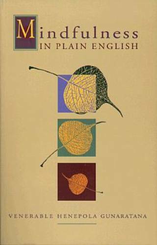 Mindfulness in Plain English – Paperback By Venerable Henepola Gunaratana – GOOD