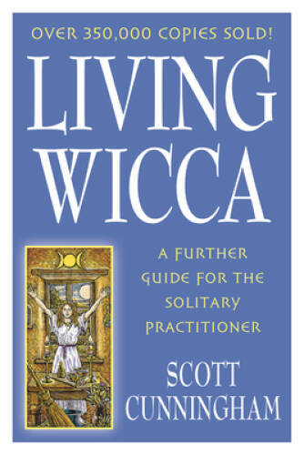 Living Wicca: A Further Guide for the Solitary Practitioner (Llewell – VERY GOOD