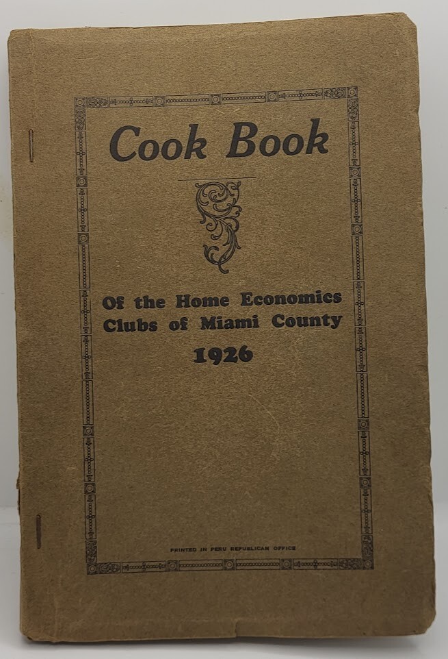 1926 Cook Book of the Home Economics Club of Miami County Peru Indiana 194 pages