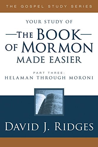 The Book of Mormon Made Easier, Part 3 – paperback David Ridges