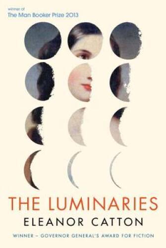 The Luminaries – Hardcover By Catton, Eleanor – VERY GOOD