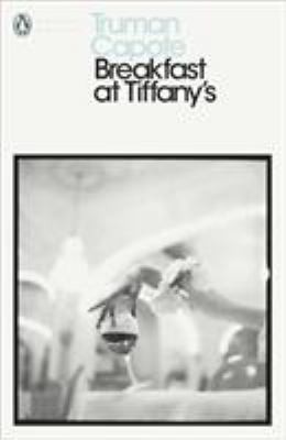 Breakfast at Tiffany’s: Penguin Modern Classics by Capote, Truman