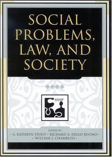Social Problems, Law, and Society (Understanding Social Problems: An SSSP Pr…
