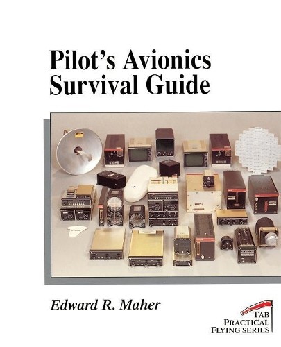 Edward R. Maher Pilot’s Avionics Survival Guide (Paperback) (UK IMPORT)