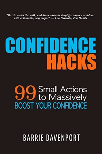 Confidence Hacks: 99 Small Actions …, Davenport, Barr