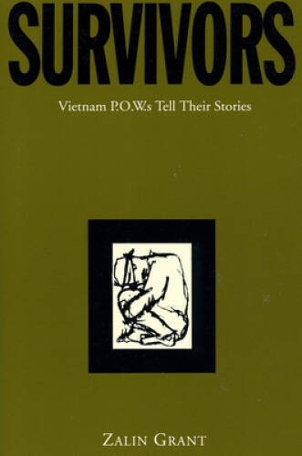 Survivors: Vietnam Pows Tell Their Stories – Paperback By Grant, Zalin – GOOD