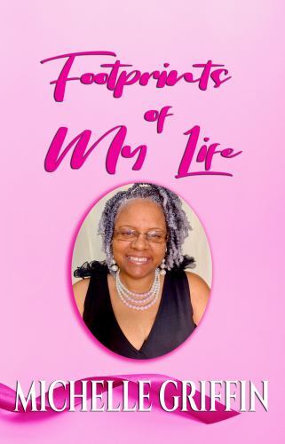 The Footprints of My Life by Griffin, Michelle N., Like New Used, Free shippi…