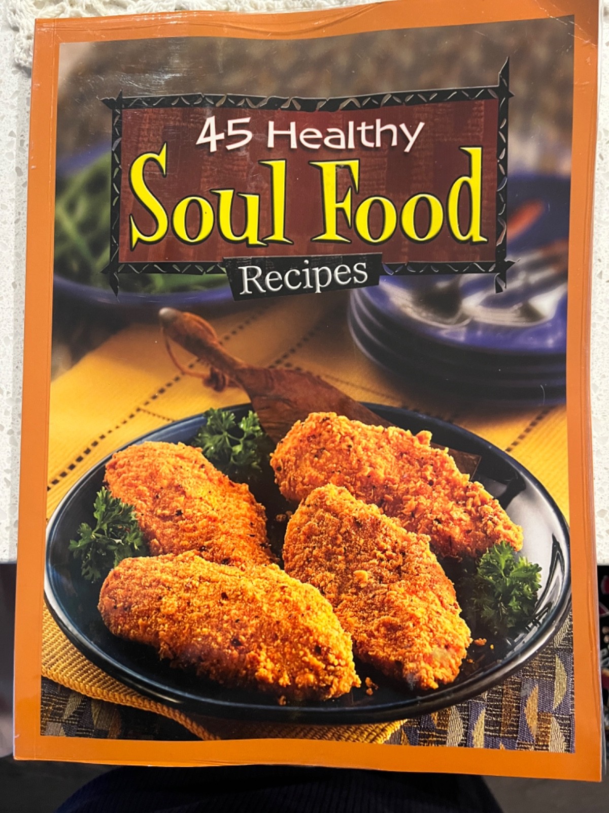 45 Healthy Soul Food Recipies cookbook – soft cover – 95 pages