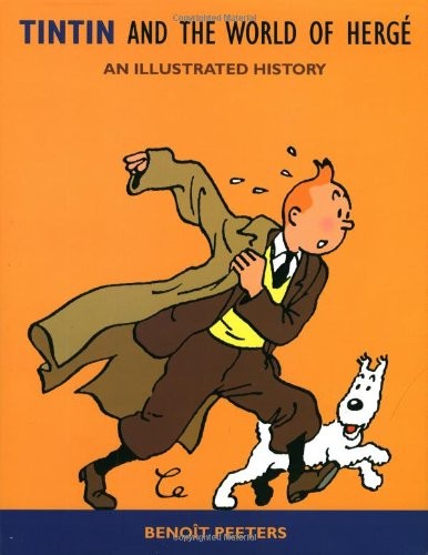 Tintin and the World of Herge: An Illustrated History (English and French Ed…