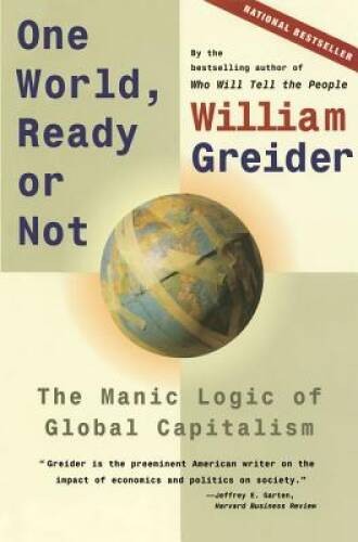 One World Ready or Not: The Manic Logic of Global Capitalism – ACCEPTABLE