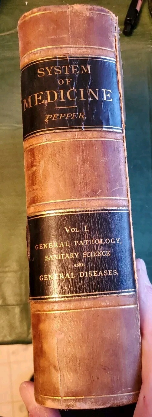 A System Of Medicine Pepper Vol 1, 1st General Pathology, Sanitary Science, 1885