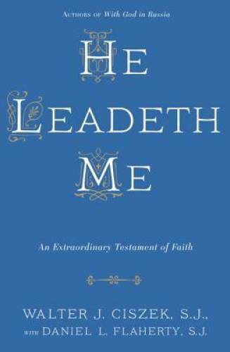 He Leadeth Me: An Extraordinary Testament of Faith – Paperback – VERY GOOD
