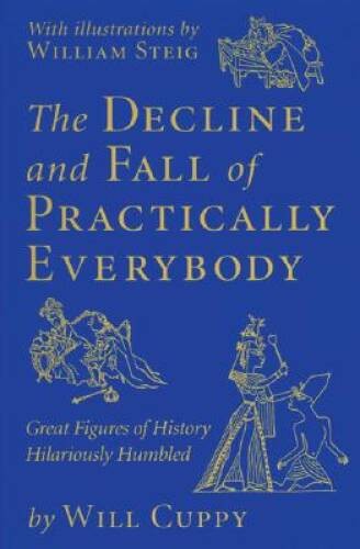 The Decline and Fall of Practically Everybody: Great Figures of History H – GOOD