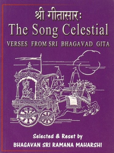 THE SONG CELESTIAL: VERSES FROM SRI BHAGAVAD GITA By Bhagavan Sri Ramana NEW