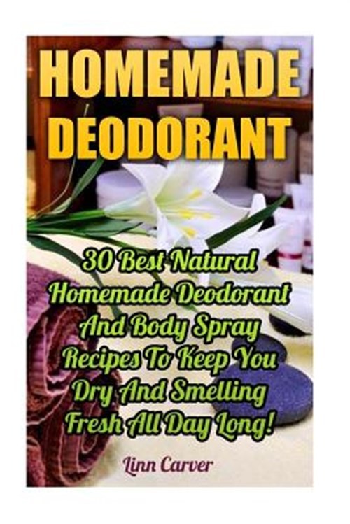 Homemade Deodorant : 30 Best Natural Homemade Deodorant and Body Spray Recipe…