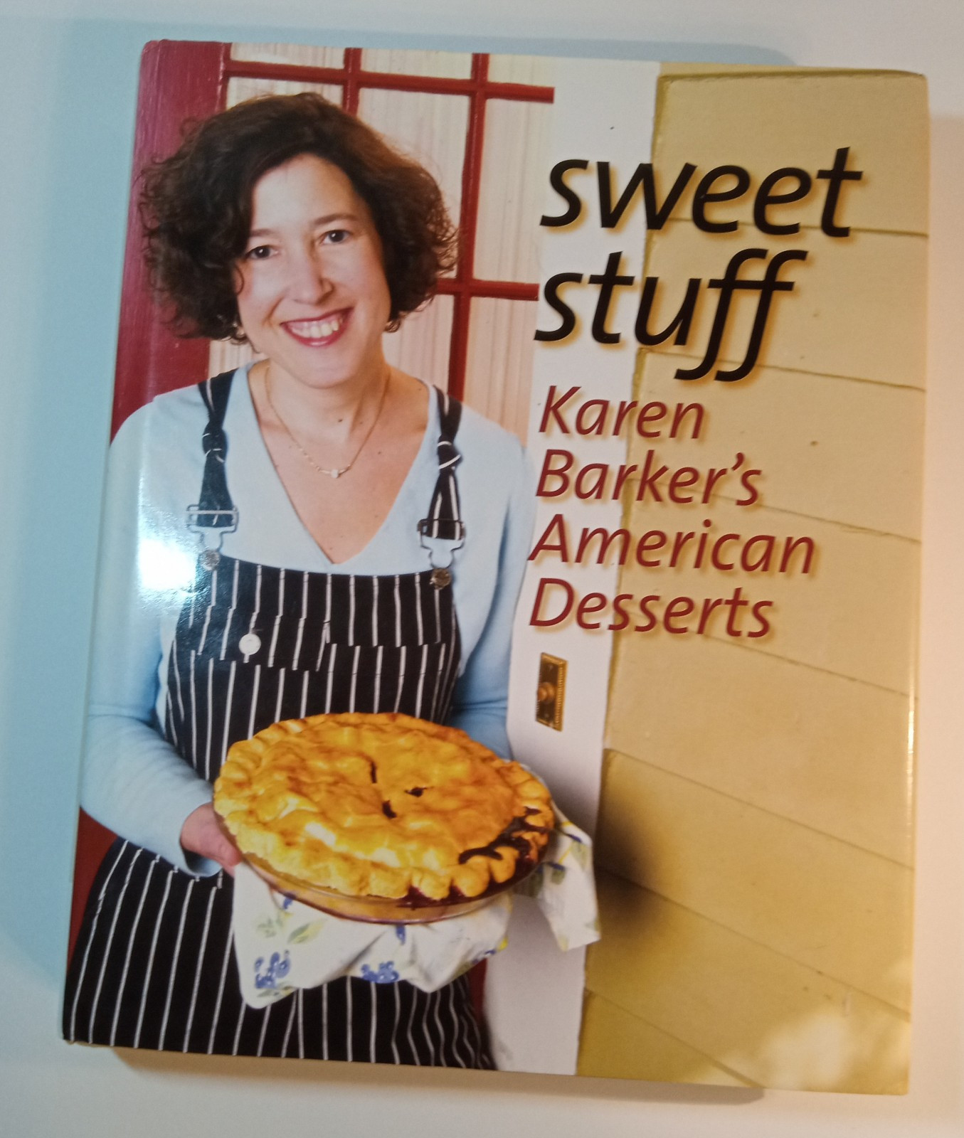 Sweet Stuff Cookbook. Karen Barker. 2004. 372pages.. W/Dustcover