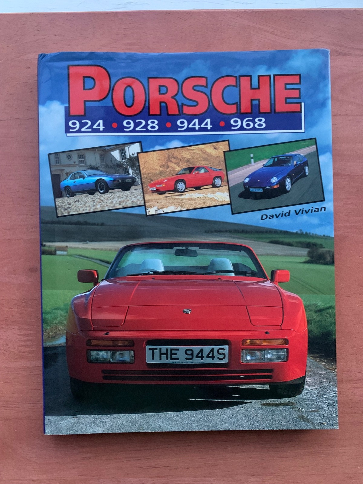 Porsche 924, 928, 944, 968 by David Vivian First Edition 1993 Hardcover DJ