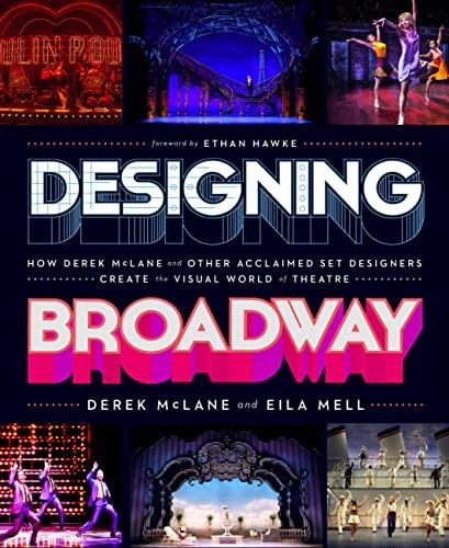 DESIGNING BROADWAY: HOW DEREK MCLANE AND OTHER ACCLAIMED By Eila Mell BRAND NEW