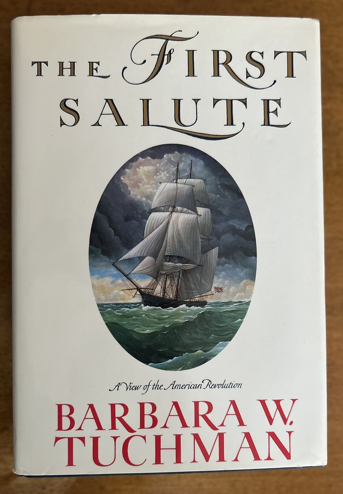 Barbara W. Tuchman The First Salute Stated First Edition 1988 Hardcover HC DJ