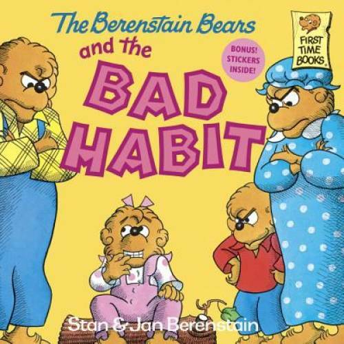 The Berenstain Bears and the Bad Habit – Paperback By Berenstain, Stan – GOOD