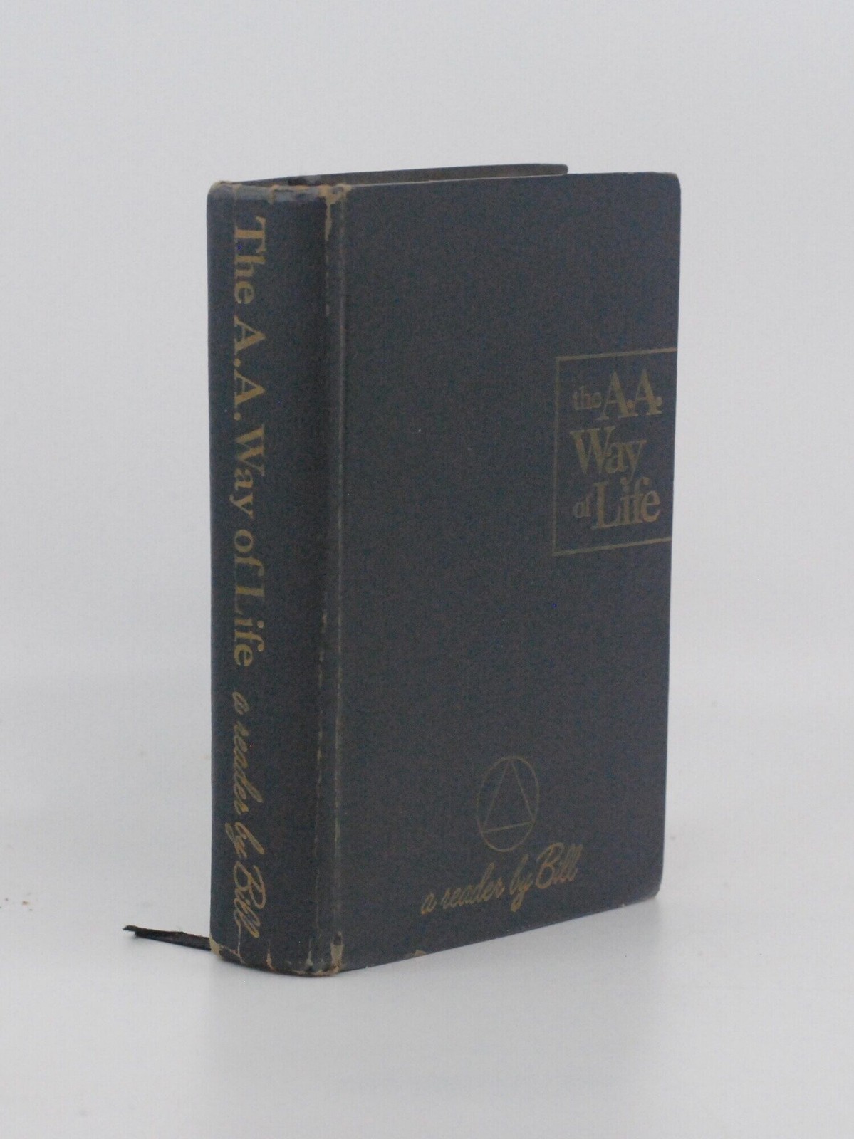 The A.A Way of Life a reader by Bill / 1st Edition 1967
